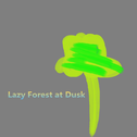 Lazy Forest at Dusk专辑