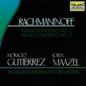 Rachmaninoff: Piano Concertos Nos. 2 & 3