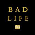 Bad Life专辑