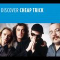 Discover Cheap Trick