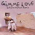 Gimme Love (Sofiane Pamart Remix)专辑