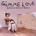 Gimme Love (Sofiane Pamart Remix)专辑
