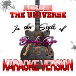 Across the Universe (In the Style of Beady Eye) [Karaoke Version] - Single专辑