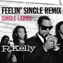 Feelin' Single Remix - Single Ladies专辑