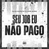 DJ GD Beats - Seu Job Eu Não Pago