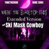 Tonethebone - Where The Blacktop Ends (feat. Mike Sons & Ski Mask Cowboy) (Extended Version)