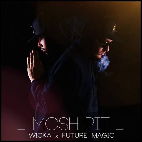 Mosh Pit (FUTURE MAGIC X W!CKA Remix)专辑