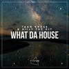 Taao Kross - What Da House