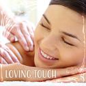 Loving Touch – Massage Music, Deep Relaxation, Spa, Healing Sounds of Nature, Spa Music, Pure Instru专辑