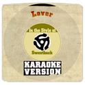 Lover (In the Style of Sweetback) [Karaoke Version] - Single专辑