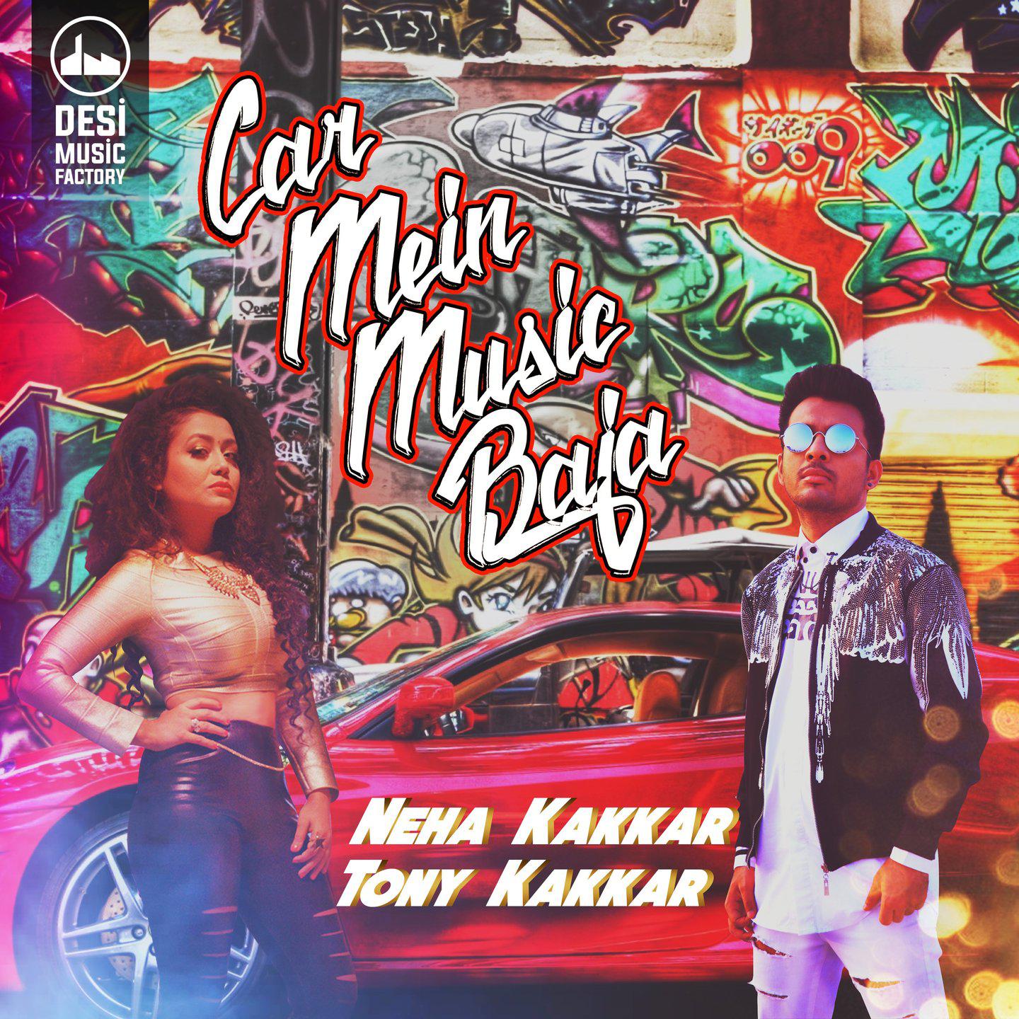 Neha Kakkar - Car Mein Music Baja