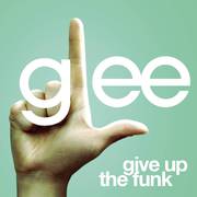 Give Up The Funk (Glee Cast Version)