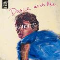 Dance With Me/Dance With You专辑