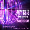 Travie Austin - Don't Funk With My Mood! (Sped Up)