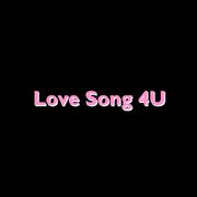 Love Song 4 you