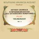 Arthur Grumiaux / Symphonieorchester des Bayerischen Rundfunks play: Wolfgang Amadeus Mozart: Violin