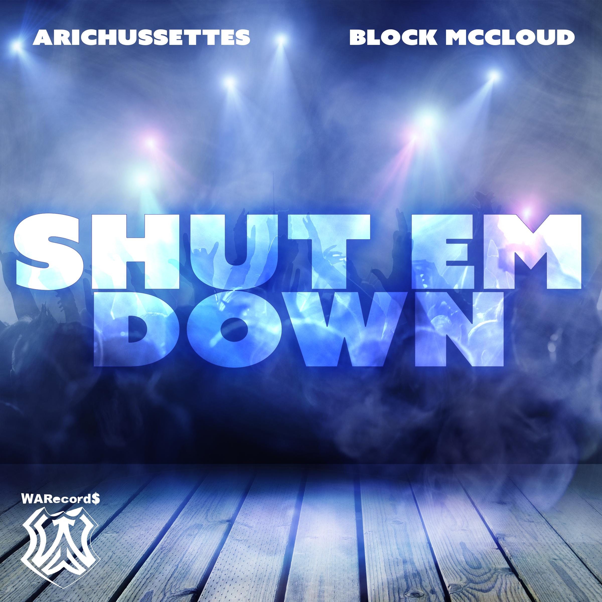 Arichussettes - Shut Em Down