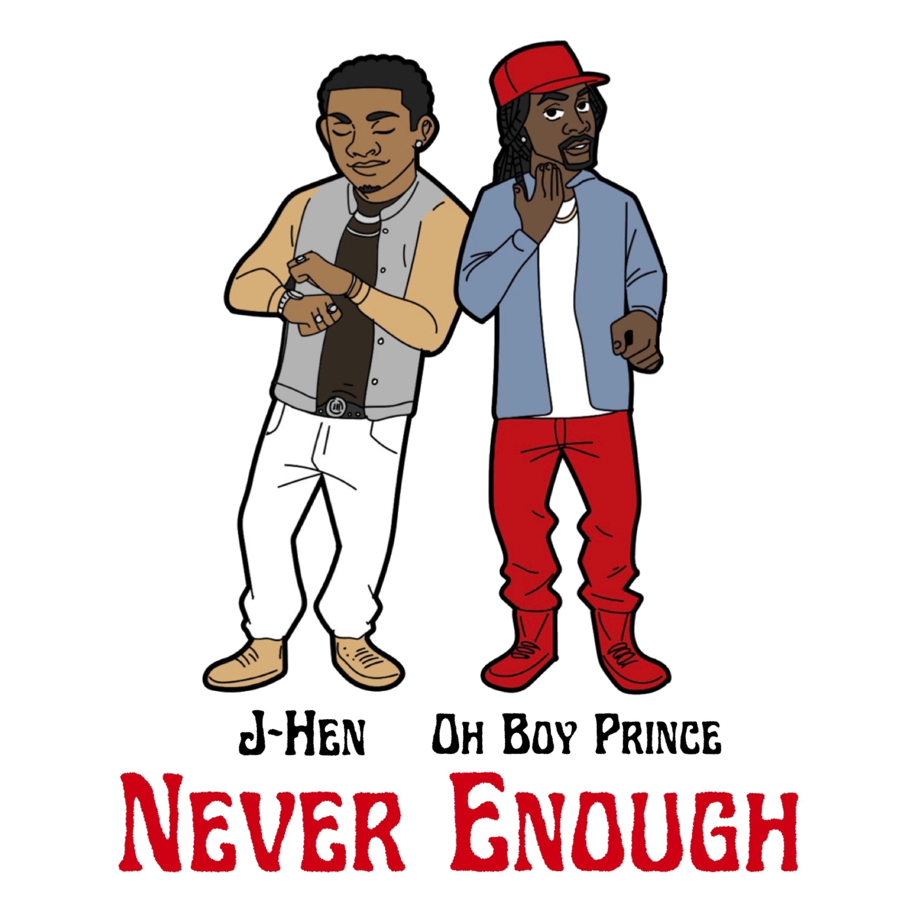 Never Enough (feat. Oh Boy Prince)