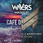 Cafe Del Poseidon (Wavers Mashup)专辑