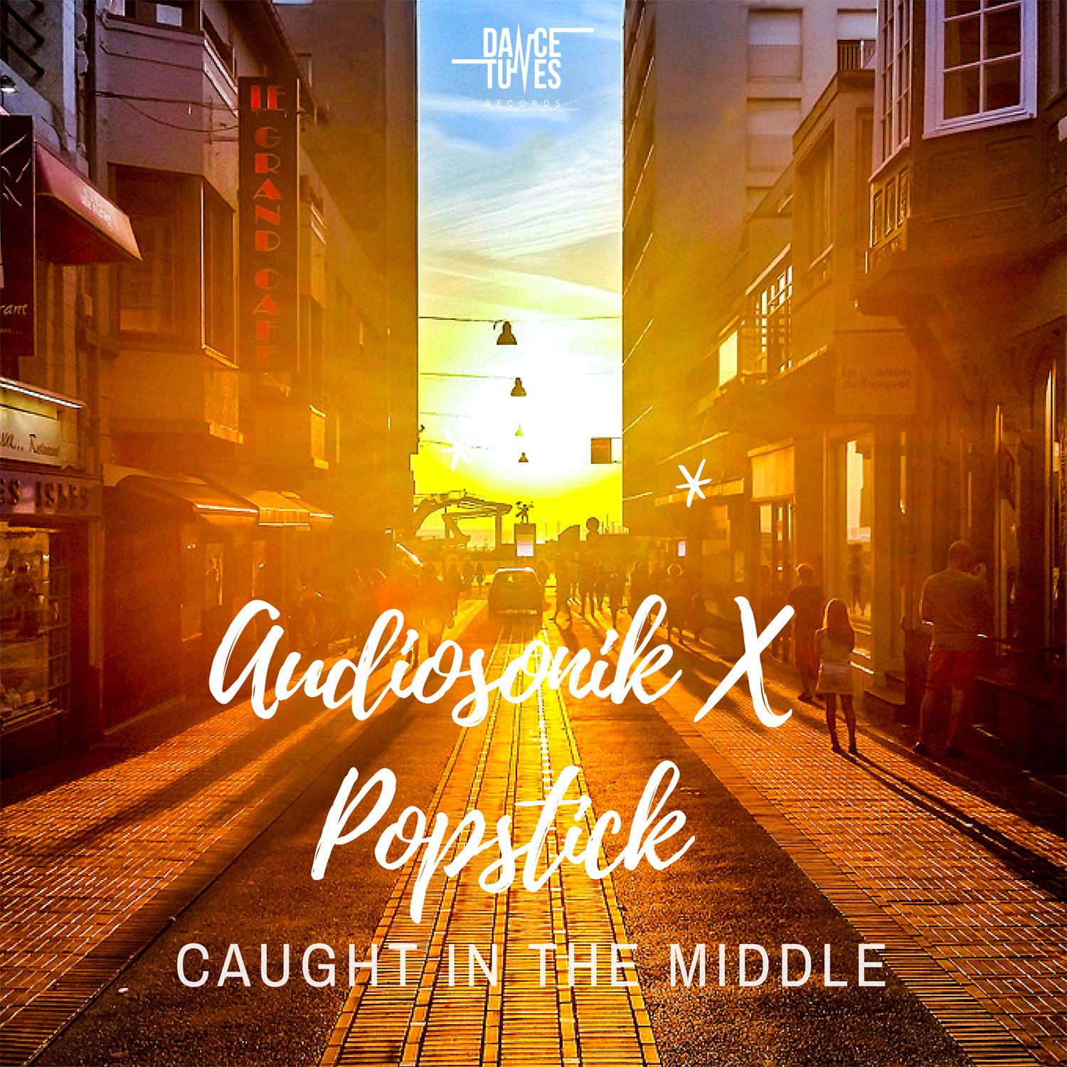 Audiosonik - Caught in the Middle