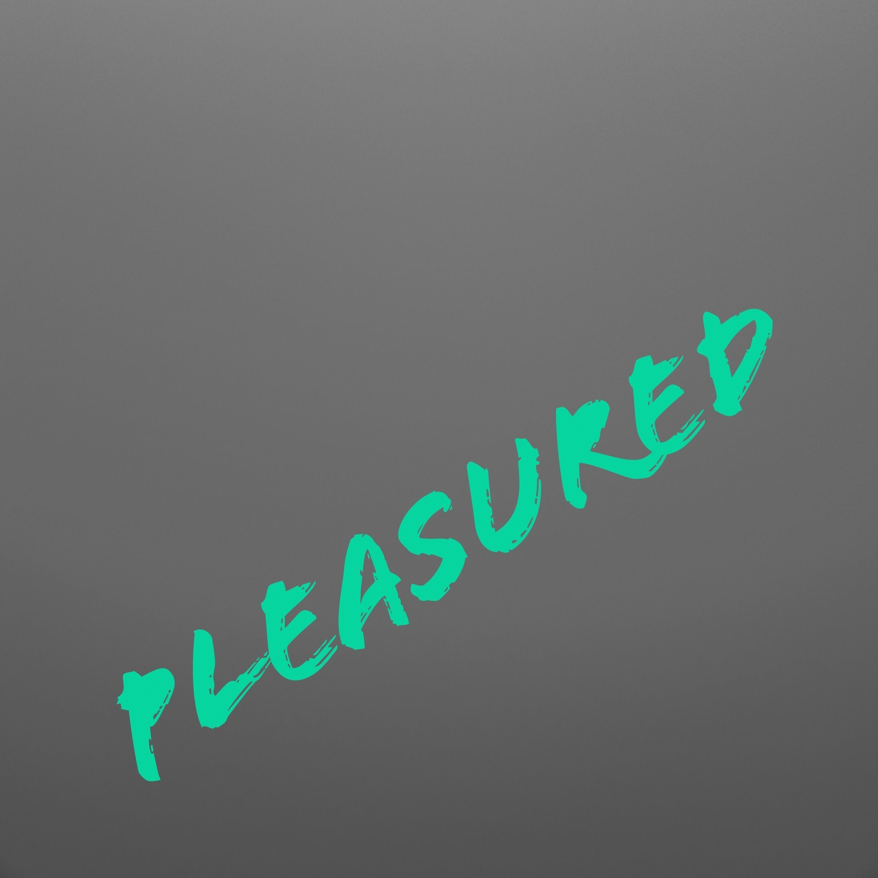 Pleasured