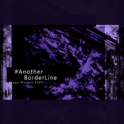 # AnoTher BorDLinE