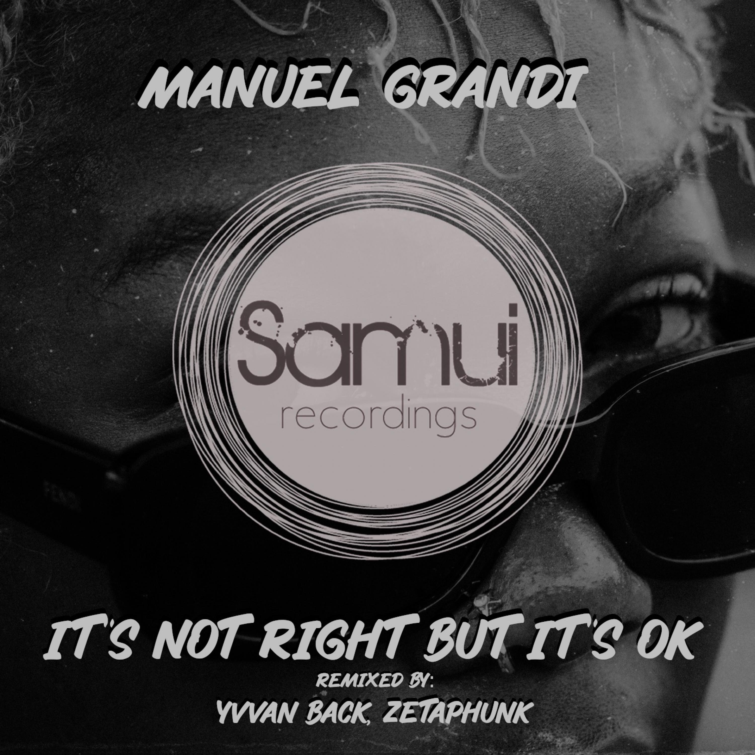 It’s not right but it’s ok (Manuel Grandi, JL Silk Remix)
