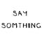 say something专辑