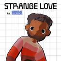 Strange Love - Single Edit专辑