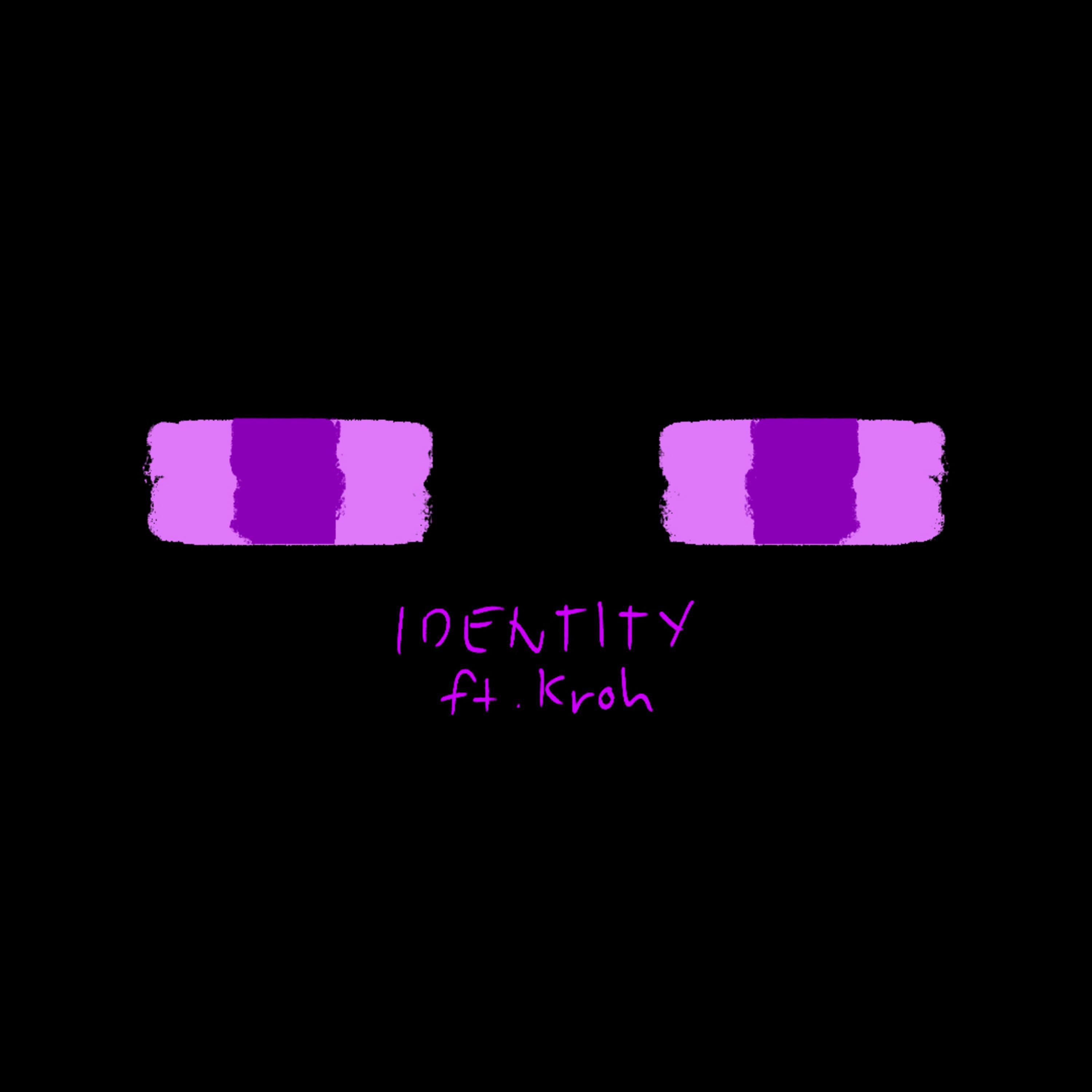 Identity (feat. Kroh)