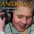 Andris 2. A Szívemmel is látható