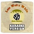 Lets Wait a While (In the Style of Janet Jackson) [Karaoke Version] - Single