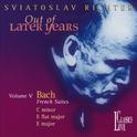 Bach: Out of Later Years, Vol. V - French Suites专辑