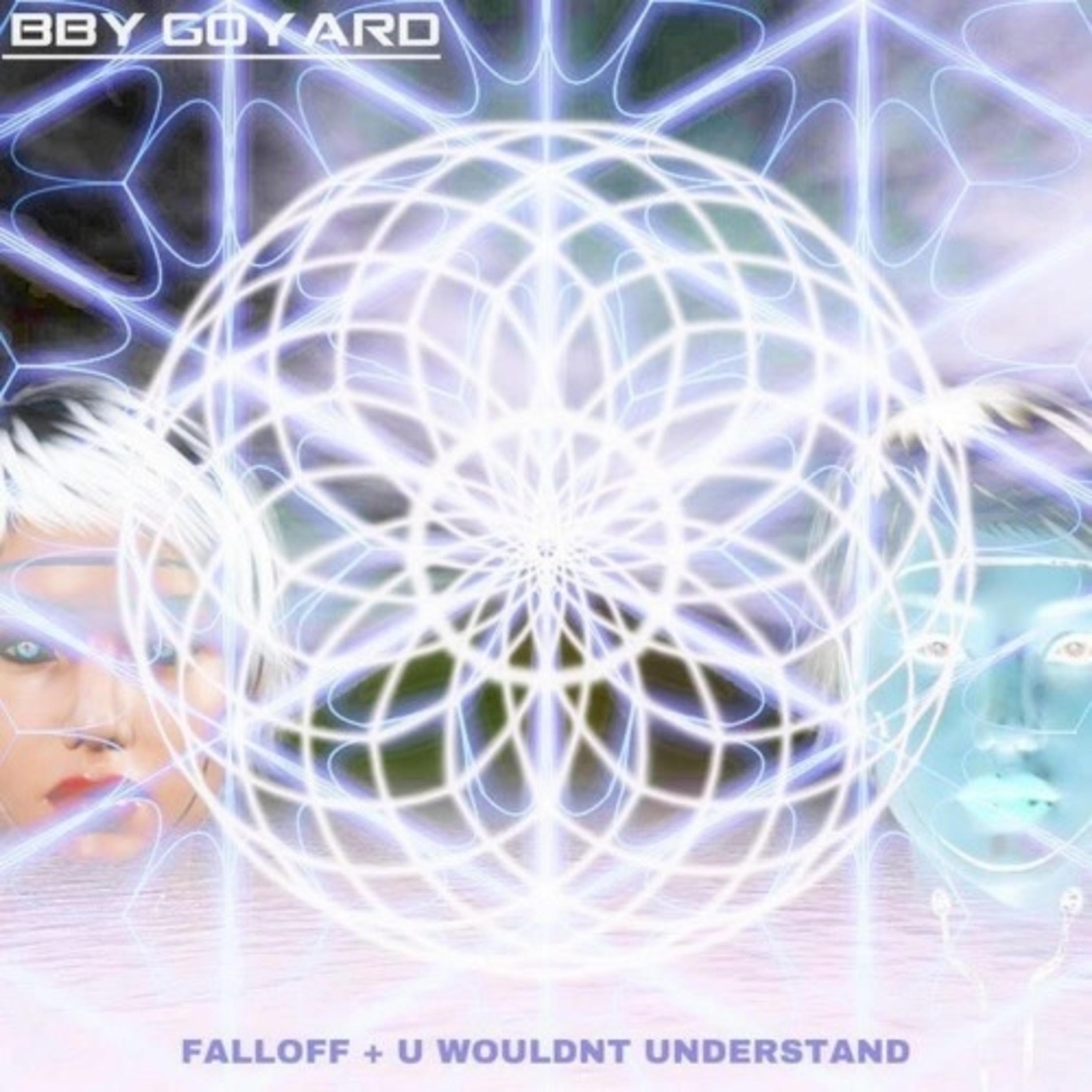 FALLOFF + U WOULDN'T UNDERSTAND (feat. BBY GOYARD)