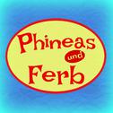 Phineas und Ferb专辑