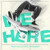 Redeyeblue - We Here (feat. Fashawn) (Radio Edit)