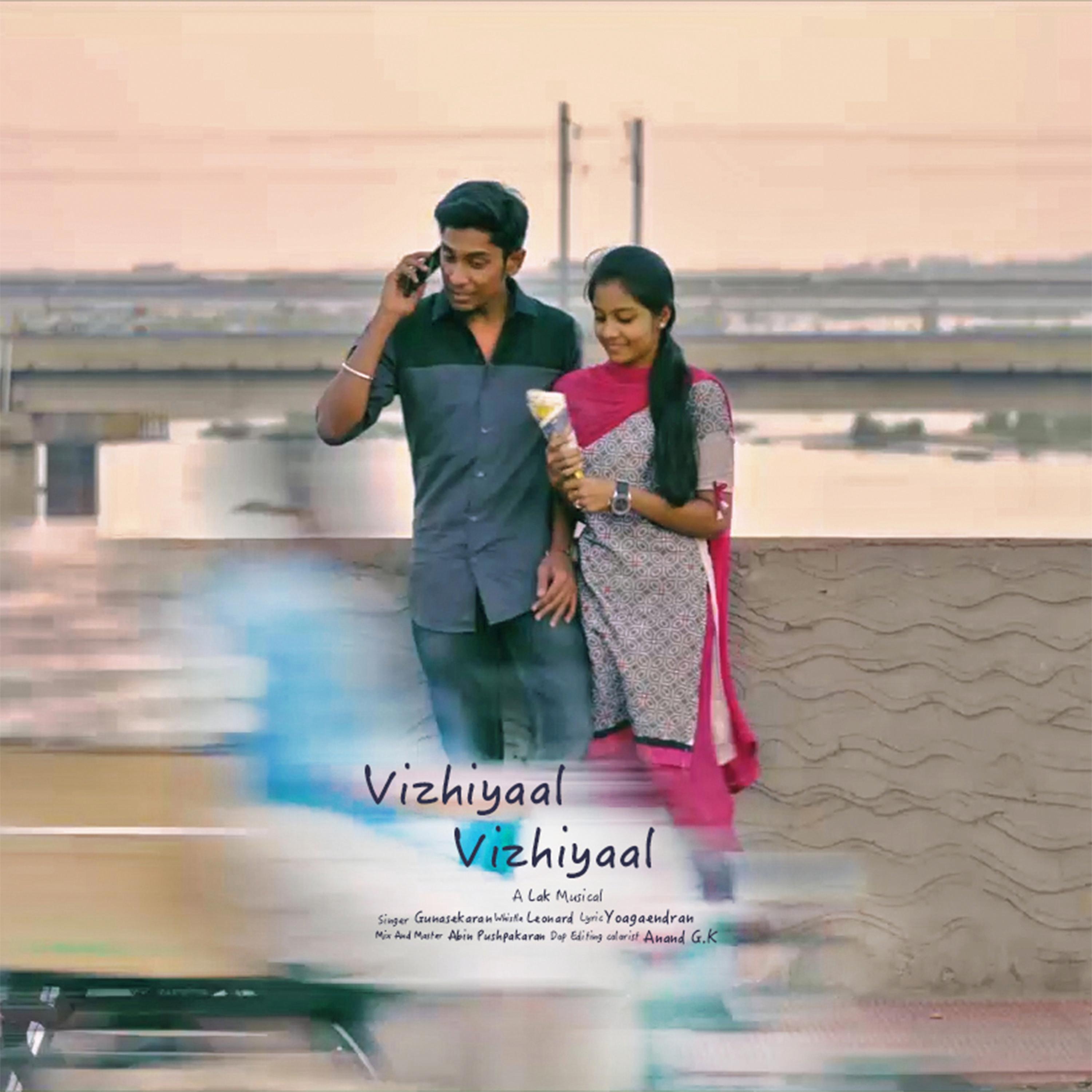Vizhiyaal Vizhiyaal (feat. Gunasekaran Balasubramaniam & Leonard Jude)