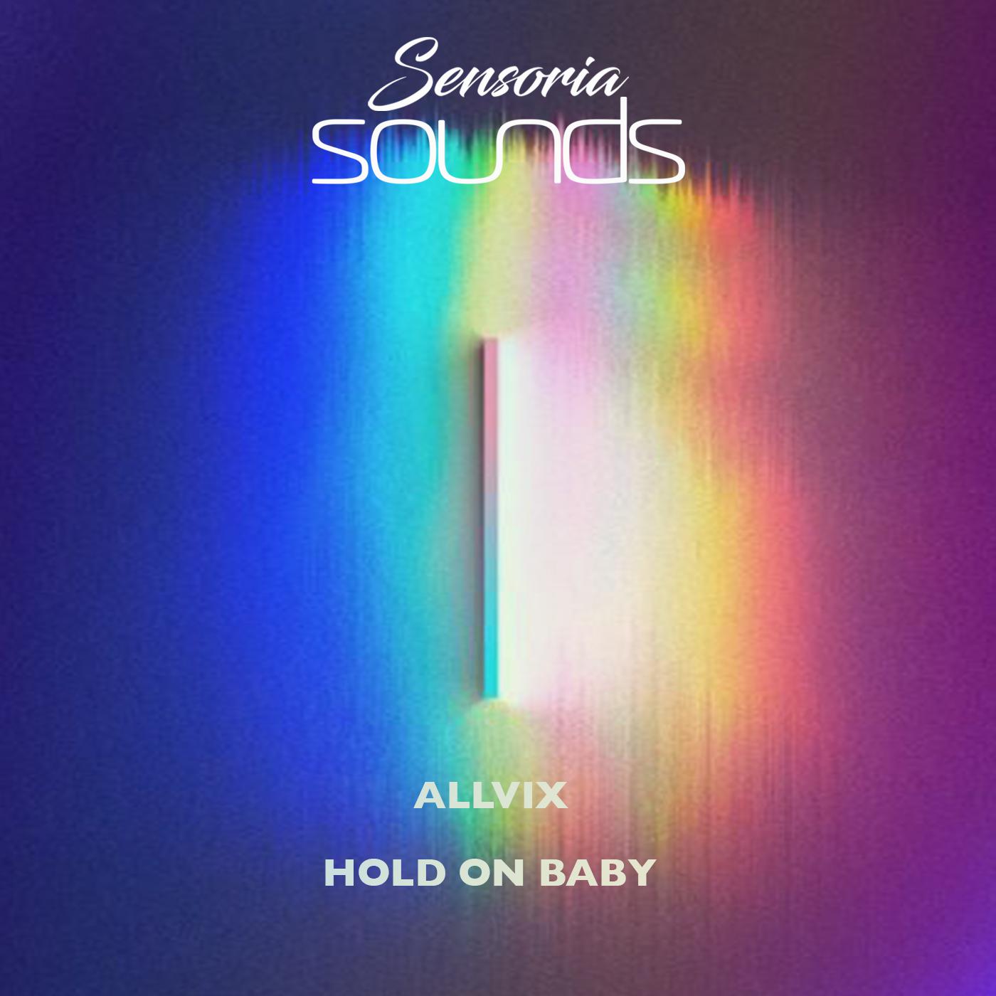Allvix - Hold On Baby (Original Mix)