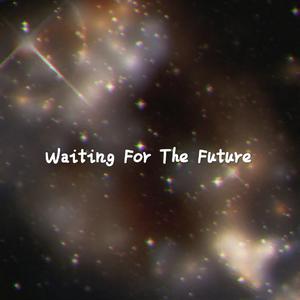 Waiting for the future（编曲）
