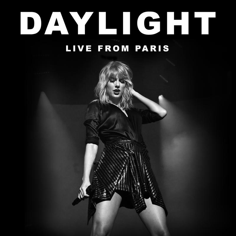Taylor Swift-《Daylight》(Live From Paris)
