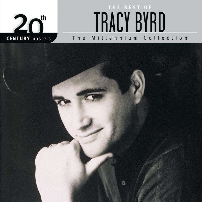The Best of Tracy Byrd 20th Century Masters The Millennium Collection