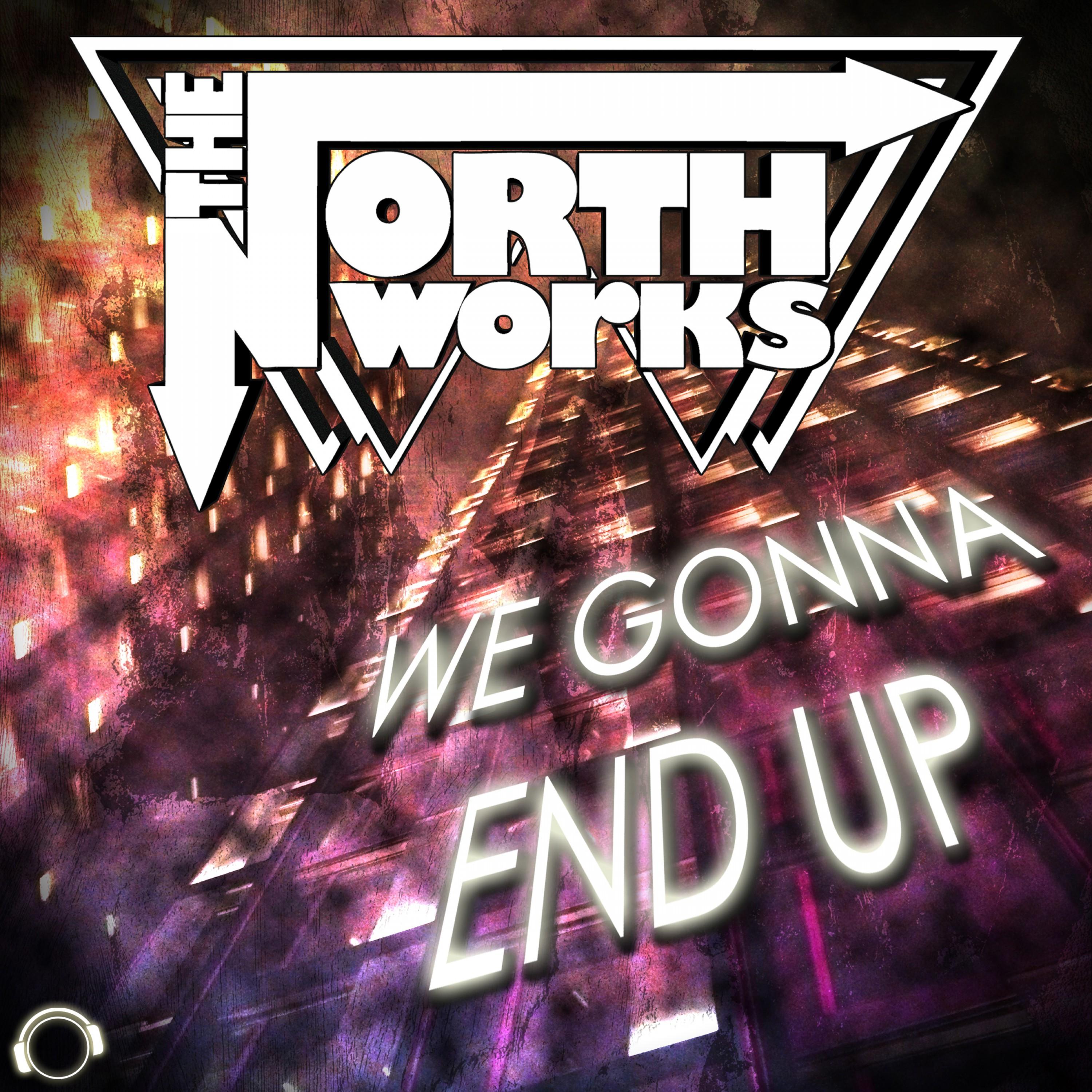 We Gonna End Up