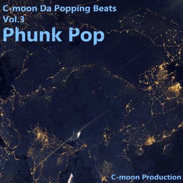 C-moon Da Popping Beats Vol.3 Phunk Pop专辑