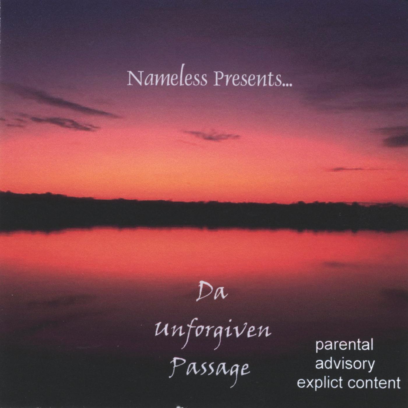 Nameless Presents...Da' Unforgiven Passage