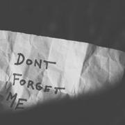 DON'T FORGET ME