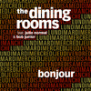 The Dining Rooms - Bonjour