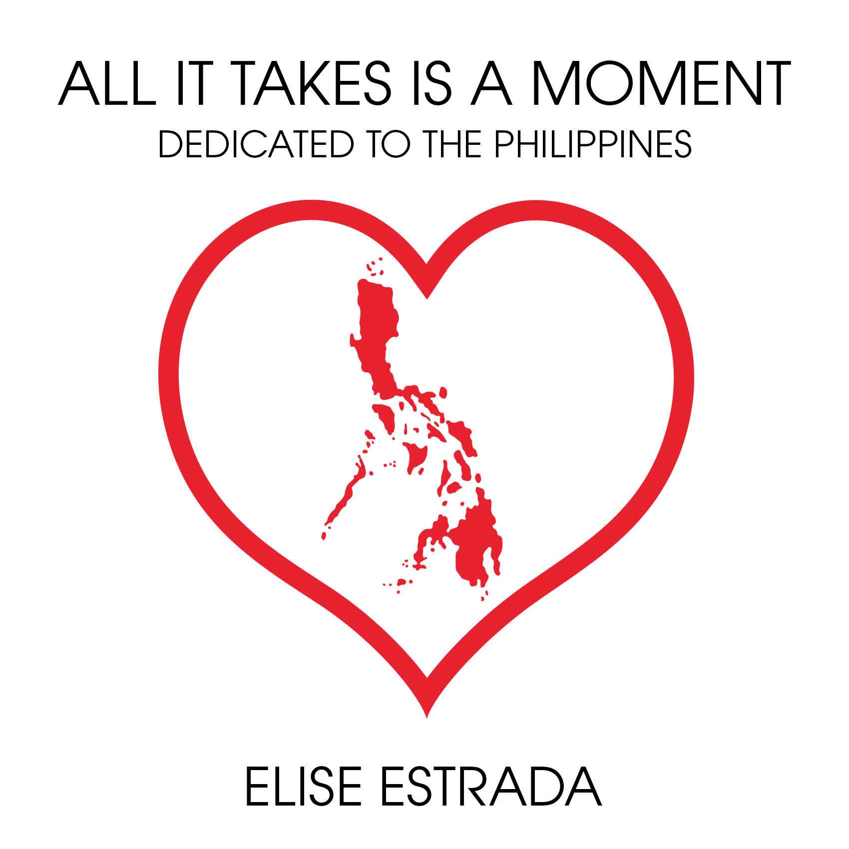 All It Takes Is a Moment (Dedicated to the Philippines)