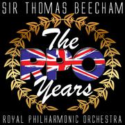 Sir Thomas Beecham: The Rpo Years