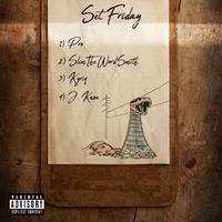 Set Friday (feat. SlimTheWordSmith, Kyriq & JKnox)