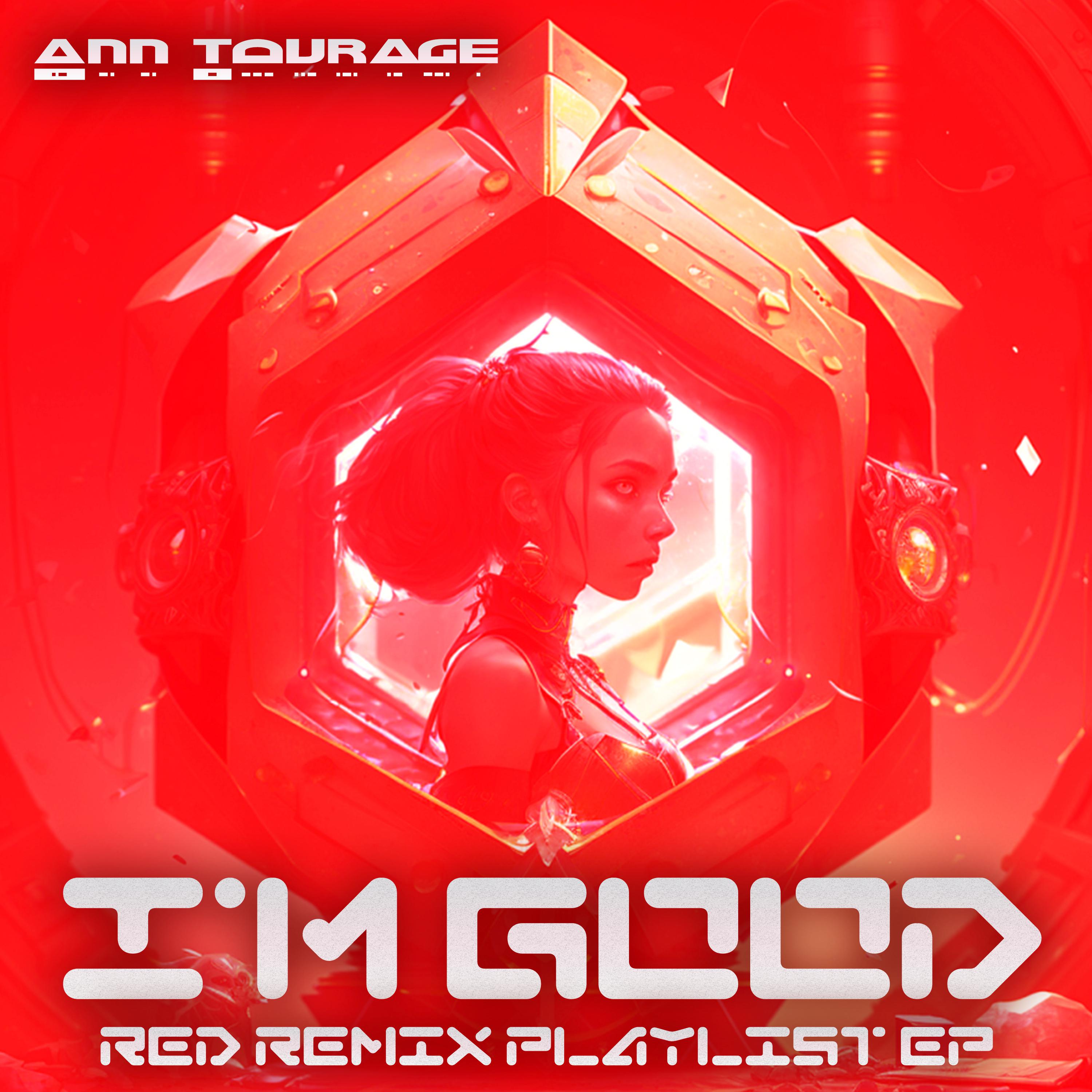 Ann Tourage - I'm Good (Dance Rocker Remix Edit)